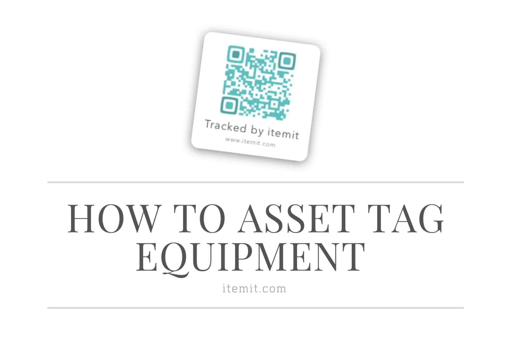 How to Asset Tag Equipment