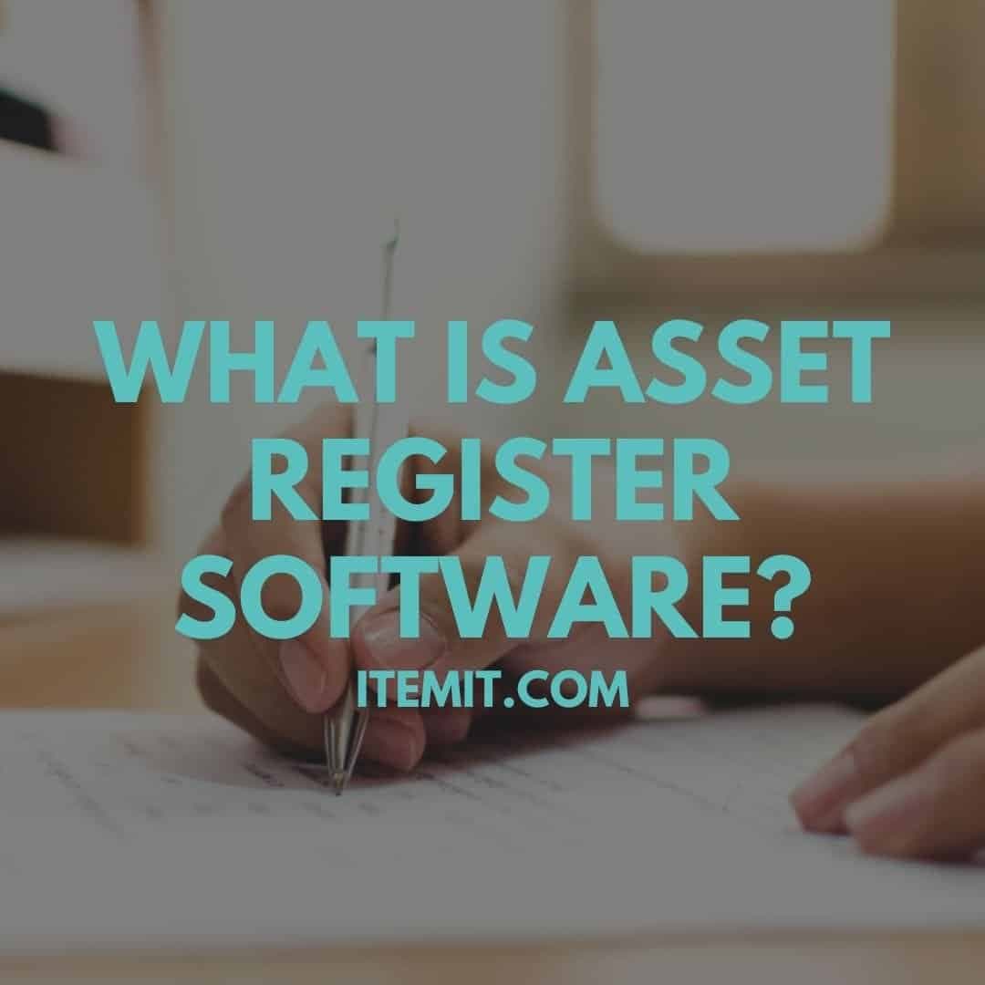 What is Asset Register Software?