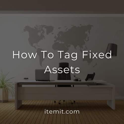 How To Tag Fixed Assets